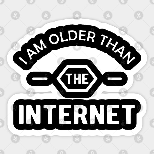 Birthday - I am older than the internet Sticker by KC Happy Shop